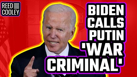 NEWS: Biden calls Putin a "war criminal" over the Ukraine invasion