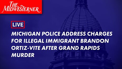 Michigan police address charges for illegal immigrant Brandon Ortiz-Vite after Grand Rapids murder