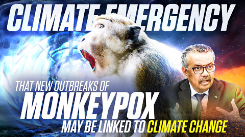 Climate Emergency | "World Health Organization Is Warning That New Outbreaks of Monkeypox May Be Linked to Climate Change" with Special Guests (The Hosts of the Flyover Conservatives Show)
