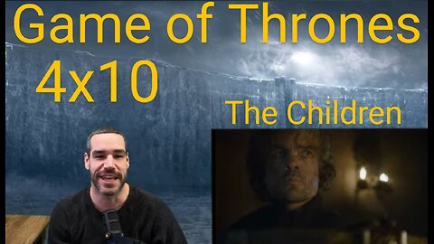Game of Thrones 4x10 Reaction