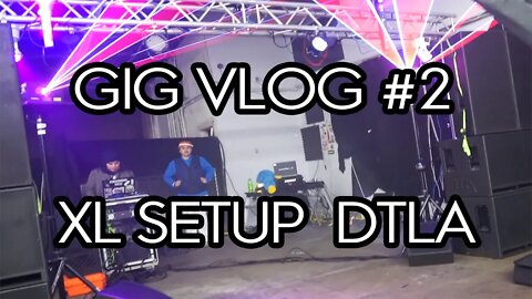 Gig Vlog #2 - XL Setup For Niteslut DTLA