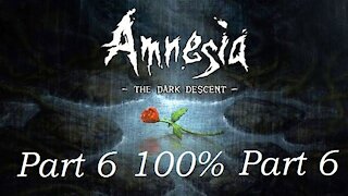 Road to 100%: Amnesia The Dark Descent P6