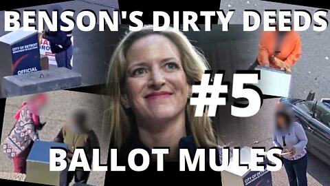 Benson's Dirty Deeds #5 - Ballot Mules