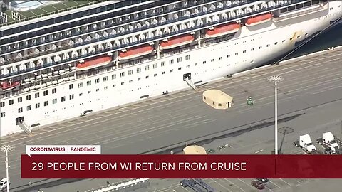 29 cruise ship passengers aboard the Grand Princess during coronavirus outbreak are now back in Wis.