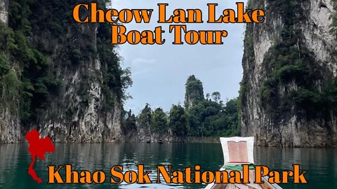 Cheow Lan Lake Boat Tour - Khao Sok National Park - Thailand 2022
