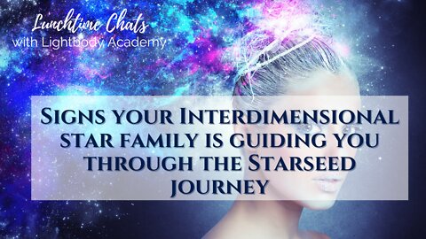 Ep 70: Signs your Interdimensional star family is guiding you in the Starseed journey