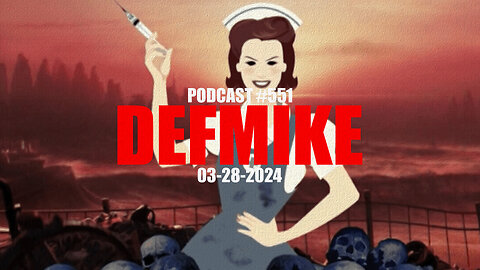 03.28.24 DEFMIKE PODCAST #551