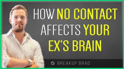 Ways No Contact Affects Your Ex’s Brain
