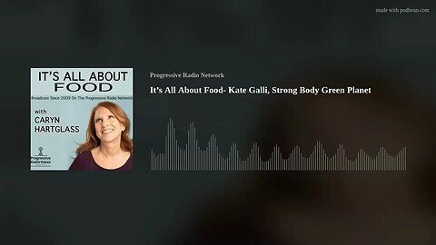 It’s All About Food- Kate Galli, Strong Body Green Planet