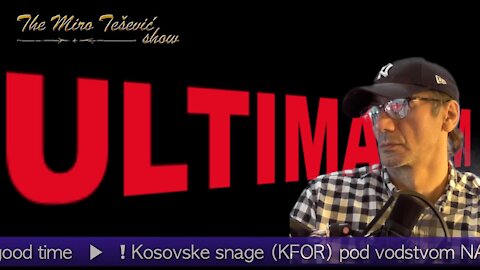 The Miro Tešević Show - ULTIMATUM - vanredni live podkast 29.9.2021