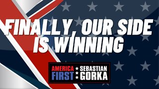 Finally, our Side is Winning. Matt Schlapp with Sebastian Gorka on AMERICA First