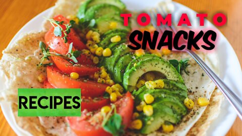 Tomato Snacks Recipes||Tomato recipes