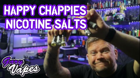 Happy Chappies Nic Salts