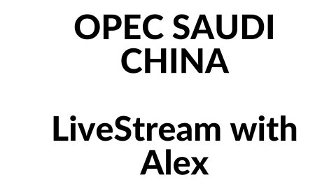 🔴Live Stream | OPEC Saudi Arabia OIL China & West 2022