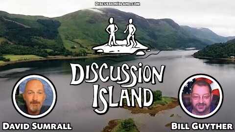 Discussion Island Episode 31 Bill Guyther 10/07/2021