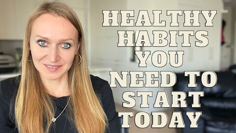 Heathy Habits You Need to Start Today, Pt. 2