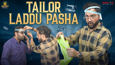 Tailor Laddu Pasha | Hyderabadi Hindi Comedy Video | Best Comedy Videos 2024 | Golden Hyderabadiz