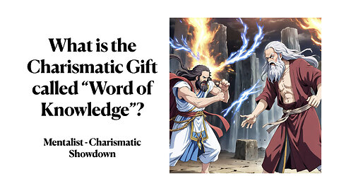 Mentalism and the Charismatic Gift Called Word of Knowledge