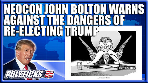 Neocon John Bolton's Trump Warning Rings Hollow