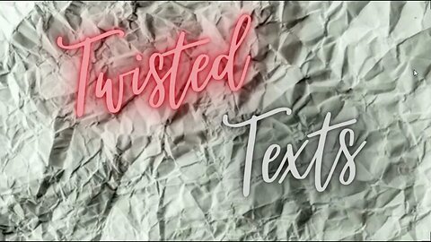 Twisted Texts: Introduction