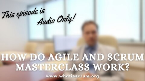 How do Agile and Scrum Masterclass Work?