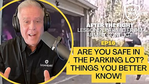 Are You Safe in the Parking Lot? Things You Better Know! | After The Fight Ep 16