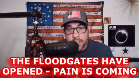 DAVID NINO RODRIGUEZ 5/18/22: THE FLOODGATES HAVE OPENED - PAIN IS COMING
