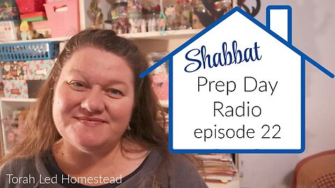 Shabbat Prep Day Radio | episode 22 | Clay In His Hands