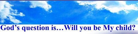 Church of God's Children Ministry: God Loves YOU - A Prophetic Word.... "What Must I Do?"