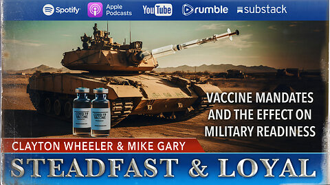 Allen West | Steadfast and Loyal | Service Members & the Vaccine Mandate: Clayton Wheeler & Mike Gary