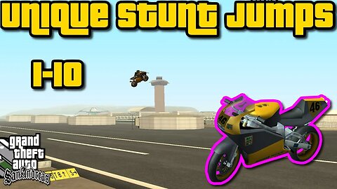 Grand Theft Auto: San Andreas - Unique Stunt Jumps Guide #1-10 [NRG-500 Run]