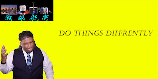 Do Things Differently