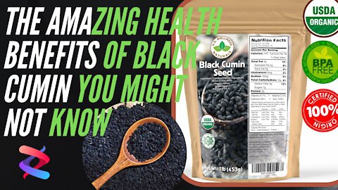 12 Health Benefits of Black Cumin-Nigella sativa (N. sativa)