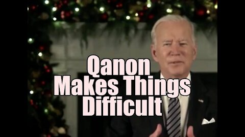 Biden: Qanon Makes Things Difficult. Schiff Doctors Jan 6 Texts. B2T Show Dec 15, 2021