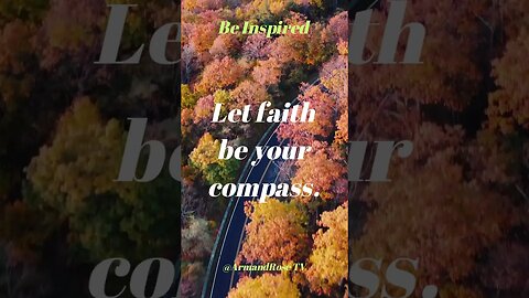 Let faith be your compass!