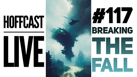 Breaking The Fall | Hoffcast LIVE #117