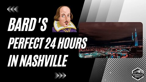 Bard's Perfect 24 hours in Nashville