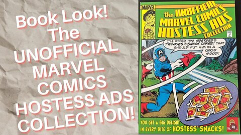 Book Look! The UNOFFICIAL MARVEL COMICS HOSTESS ADS COLLECTION!