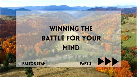 Winning the battle for your mind - Part 2 #Encouragement