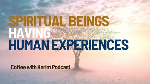 Spiritual Beings having Human Experiences#islam #podcast #religion