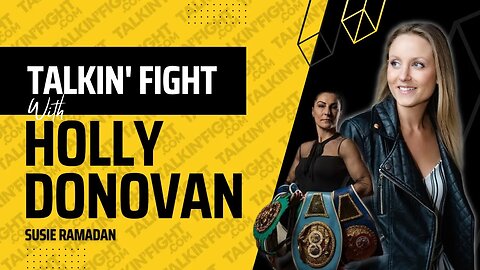 Susie Ramadan Talkin Fight with Holly Donovan