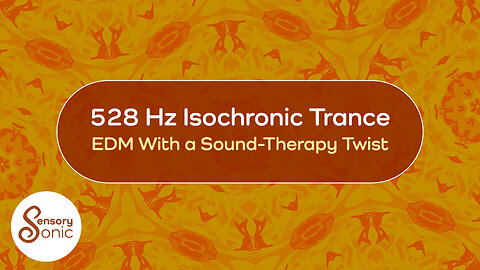 528 Hz Isochronic Trance | EDM With A Sound-Therapy Twist