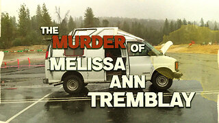 The Murder Of Melissa Ann Tremblay|Solved#17