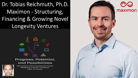 Dr. Tobias Reichmuth, Ph.D. - Maximon - Structuring, Financing & Growing Novel Longevity Ventures