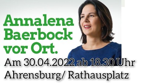 LIVE AUS AHRENSBURG - Annalena Baerbock vor Ort - 30.04.2022