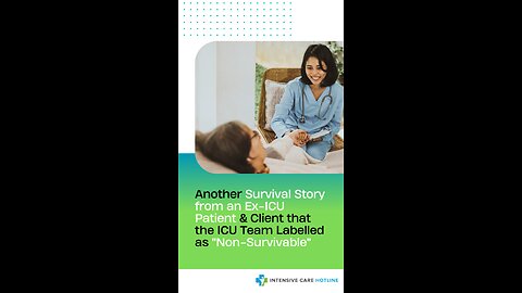 Another Survival Story from an Ex-ICU Patient& Client that the ICU Team Labelled as "Non-Survivable"