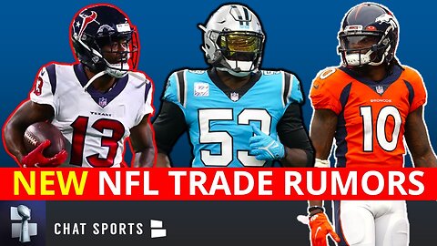 NFL Trade Rumors On Brandin Cooks, Jerry Jeudy, Bradley Chubb, Kareem Hunt And Cam Akers