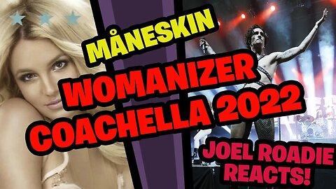 Måneskin - Womanizer (Britney Spears cover) LIVE | Coachella 2022 - Roadie Reacts