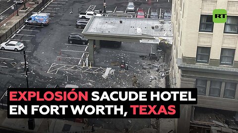 Fuerte explosión en un hotel de Texas