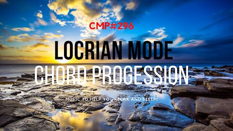 CMP 296 The Locrian Mode Chord Progression